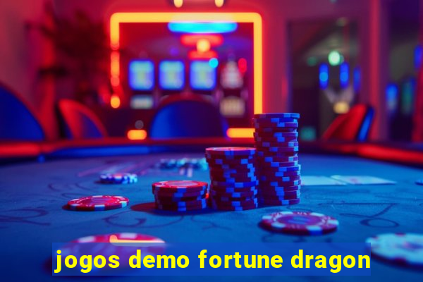 jogos demo fortune dragon